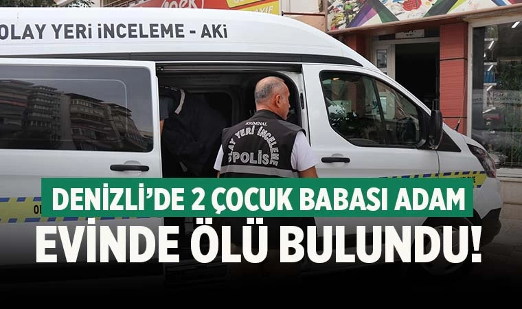 2 çocuk babası adam evinde ölü bulundu