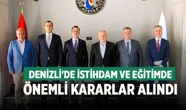 Denizli'de İstihdam ve Eğitimde Önemli Kararlar Alındı