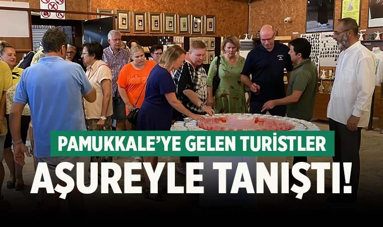 Denizli’de turistler aşureyle tanıştı