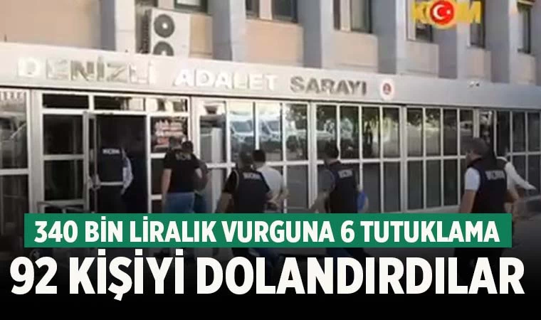 Denizli'de uygun fiyatlı ilanlarla vatandaşı dolandıran 6 kişi tutuklandı