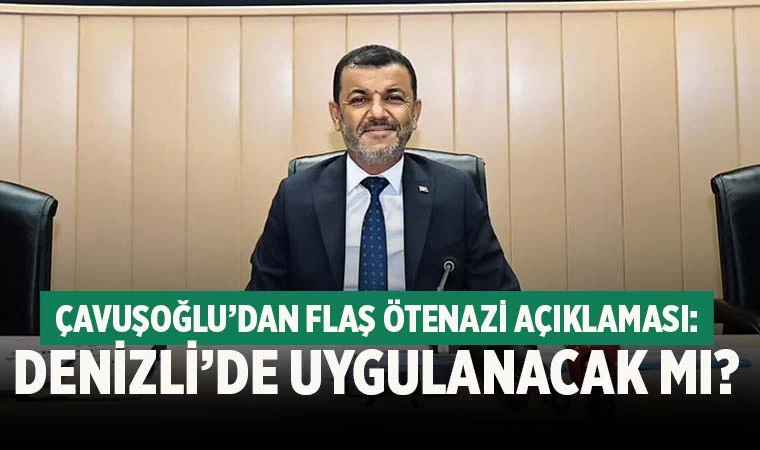 Denizli’den ötenazi çıkışı! ‘Karşıyız’