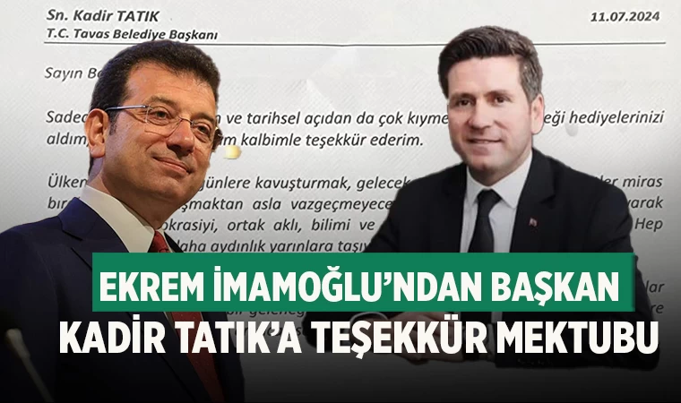 Ekrem İmamoğlu’ndan Başkan Kadir Tatık’a Teşekkür Mektubu