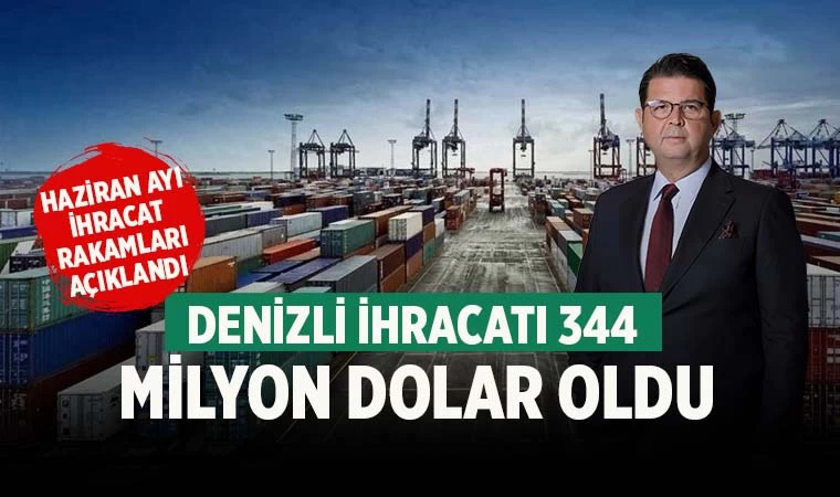 Haziran ayı Denizli ihracat rakamları belli oldu
