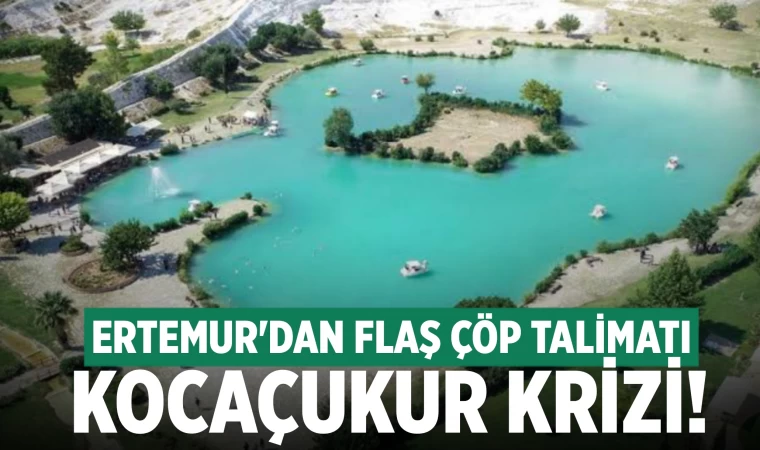 Pamukkale Kocaçukur'da kriz! Başkan'dan çöp talimatı