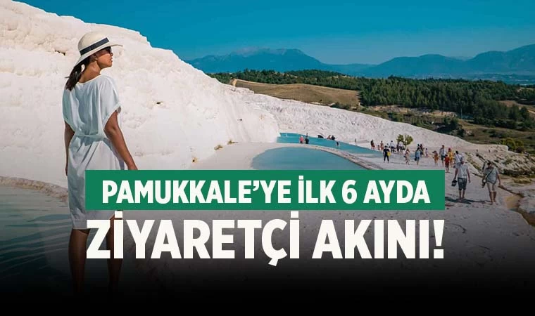 Pamukkale’ye ilk 6 ayda ziyaretçi akını!