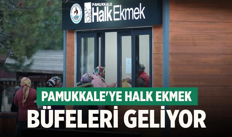 Pamukkale'ye Halk Ekmek Büfeleri Geliyor