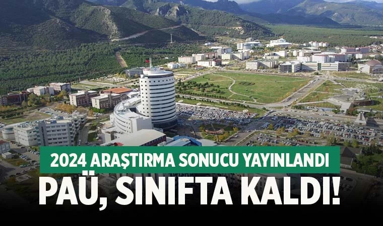 PAÜ, sınıfta kaldı! İşte sıralama sonuçları