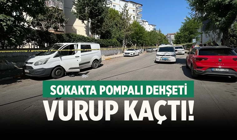 Sokakta pompalı dehşet! Vurup kaçtı