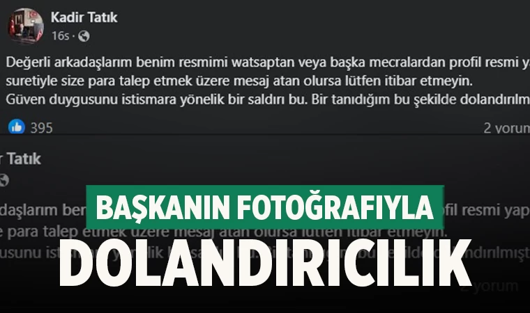 Başkanın fotoğrafıyla dolandırıcılık