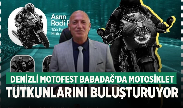 Denizli Motofest Babadağ'da Motosiklet Tutkunlarını Buluşturuyor