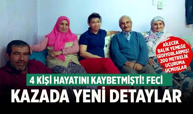 Denizli'de 4 kişinin öldüğü feci kazada yeni detaylar