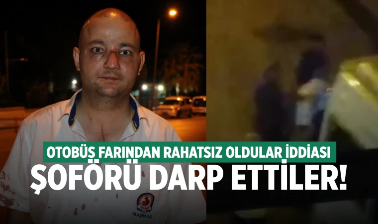 Denizli'de belediye otobüsü şoförüne darp! Farından rahatsız oldular iddiası
