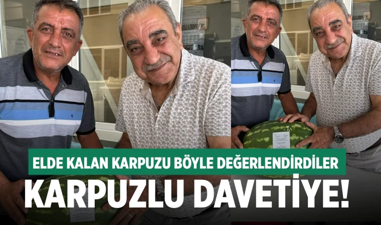 Denizli'de karpuz üreticisinin düğün davetiyesi büyük ilgi gördü