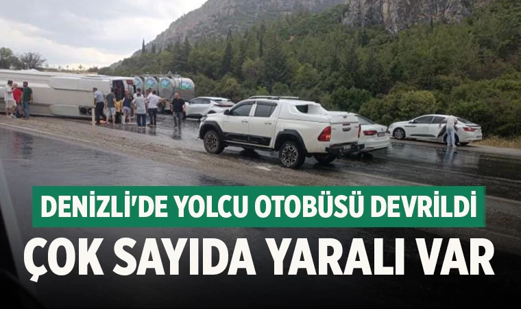 Denizli'de yolcu otobüsü devrildi çok sayıda yaralı var