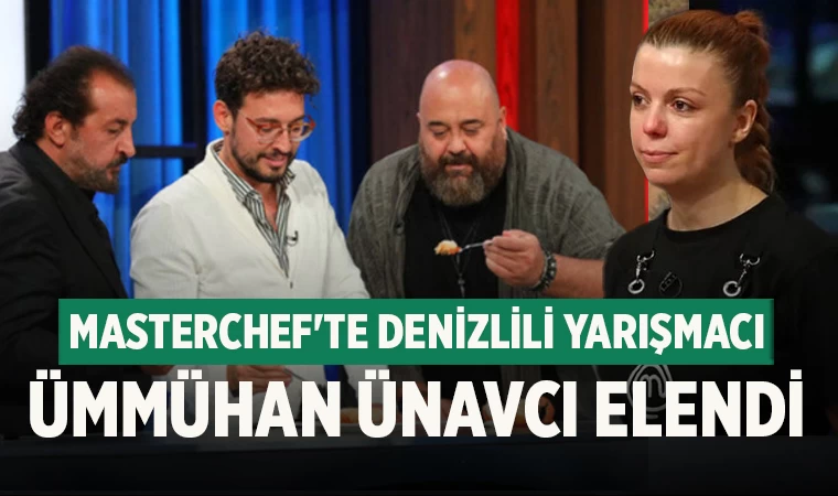 MasterChef'te Denizlili Yarışmacı Ümmühan Ünavcı Elendi
