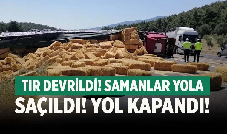 Tır devrildi! Karayolu trafiğe kapandı