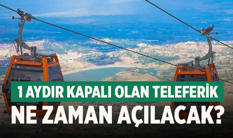 1 aydır kapalı olan teleferik ne zaman açılacak?