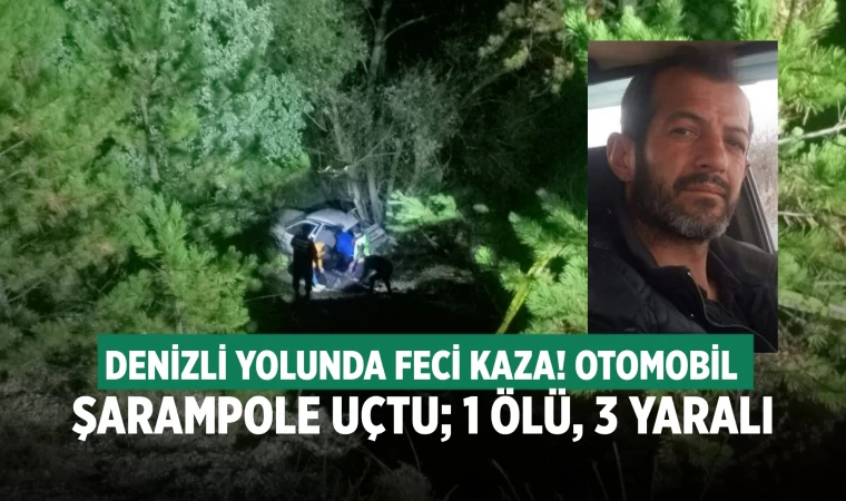 Denizli yolunda feci kaza; 1 ölü 3 yaralı