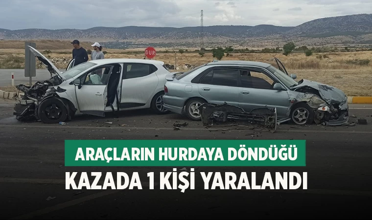 Denizli'de araçların hurdaya döndüğü kazada 1 kişi yaralandı