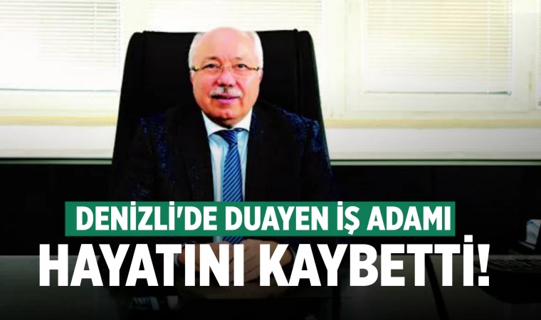 Denizli'de duayen iş adamı Abdülkadir Uslu, hayatını kaybetti