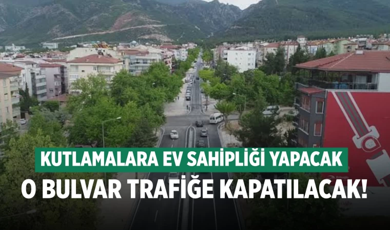 Denizli'de kutlamalara ev sahipliği yapacak olan bulvar trafiğe kapatılacak