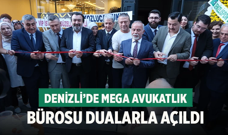 Denizli’de Mega Avukatlık Bürosu Dualarla Açıldı