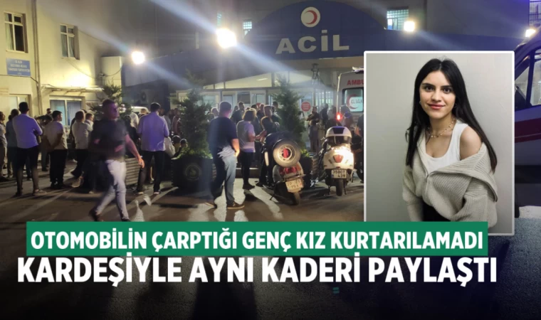 Denizli’de otomobilin çarptığı genç kız öldü! 2 yıl sonra aynı kaderi yaşadı