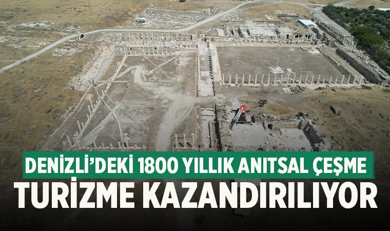 Denizli’deki 1800 Yıllık Anıtsal Çeşme Turizme Kazandırılıyor