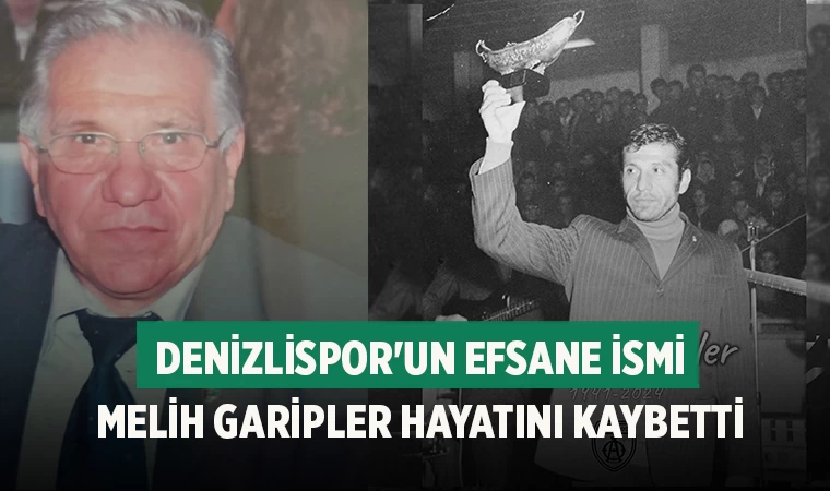 Denizlispor'un Efsane İsmi Melih Garipler Hayatını Kaybetti