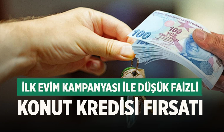 Ev Sahibi Olmak İsteyenlere Yeni Fırsat: İlk Evim Kampanyası Geliyor