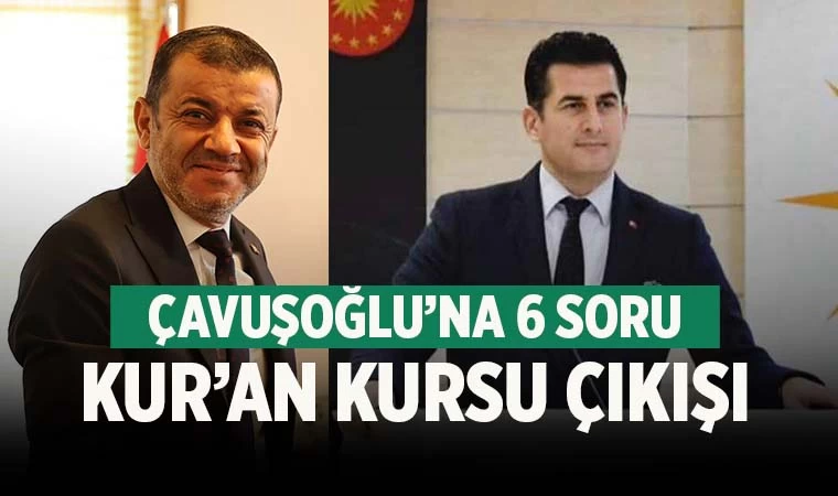 Güngör’den Çavuşoğlu’na 6 soru! Kur’an kursu çıkışı