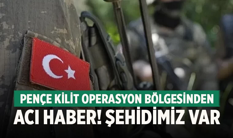 Pençe-Kilit Operasyonu Bölgesinde Bir Asker Şehit Oldu