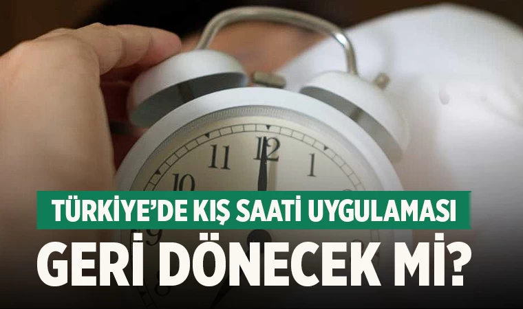 Türkiye’de Kış Saati Uygulaması Geri Dönecek mi?