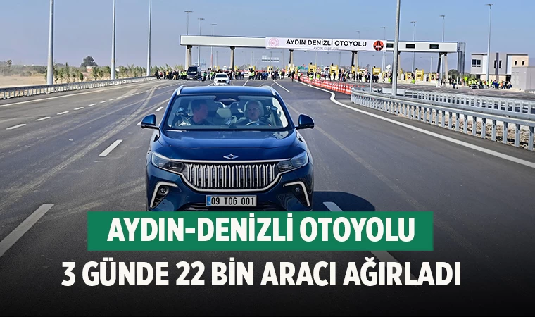 Aydın-Denizli Otoyolu 3 Günde 22 Bin Aracı Ağırladı
