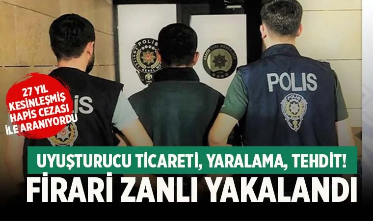 Denizli'de 27 yıl hapis cezasıyla aranan zanlı yakalandı