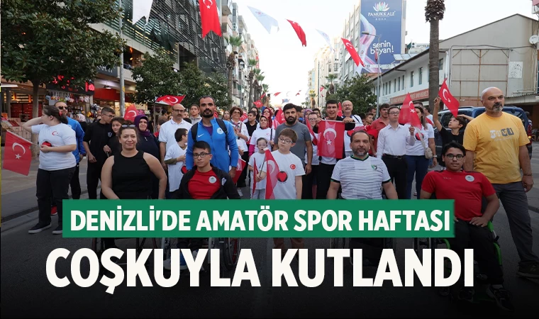 Denizli’de Amatör Spor Haftası Coşkuyla Kutlandı
