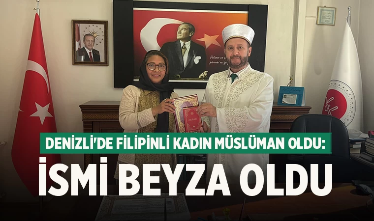 Denizli'de Filipinli kadın Müslüman Oldu: İsmi Beyza Oldu
