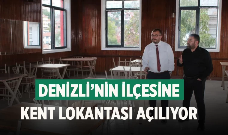 Denizli'de İlçelere Kent Lokantası Müjdesi: İlk Açılış Güney'de