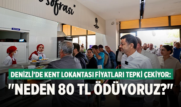 Denizli’de Kent Lokantası Fiyatları Tepki Çekiyor: "Neden 80 TL Ödüyoruz?"