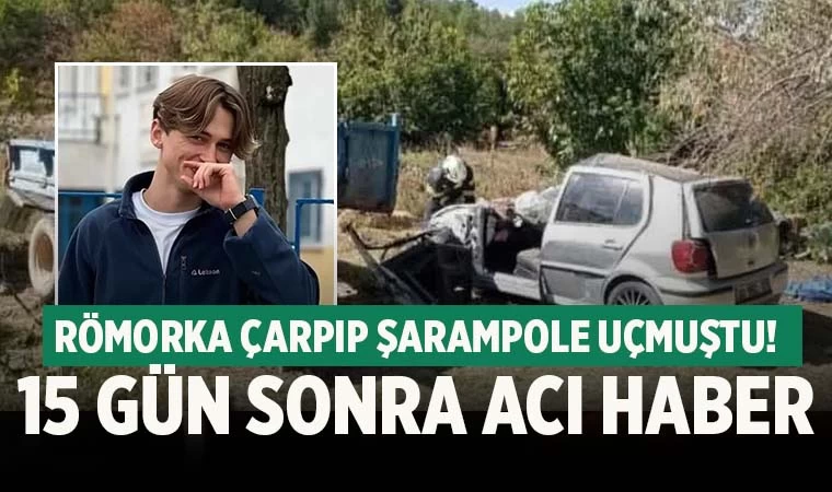 Denizli'de trafik kazasında ağır yaralanan gençten 15 gün sonra acı haber