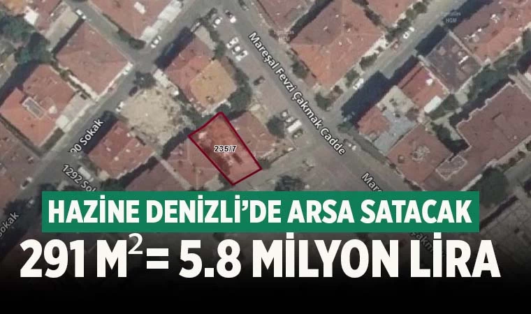 Denizli'nin göbeğindeki arsa satışa çıktı! Değeri 5,8 milyon lira