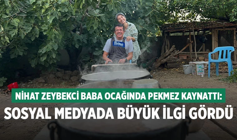 Nihat Zeybekci Baba Ocağında Pekmez Kaynattı: Sosyal Medyada Büyük İlgi Gördü
