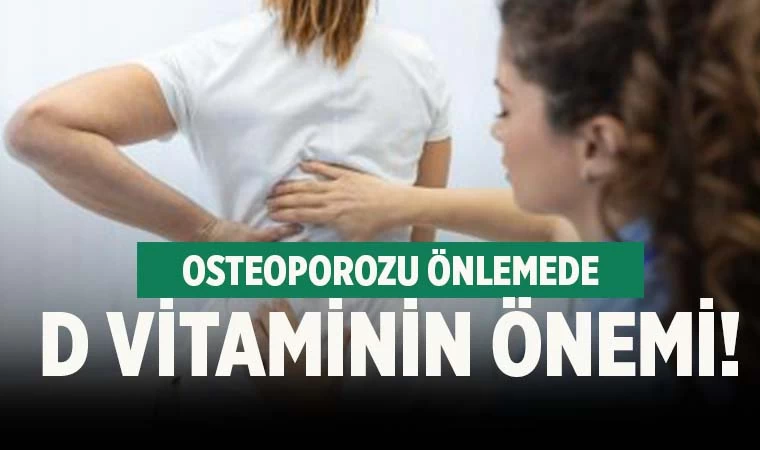 Osteoporozu önlemede D vitaminin önemi