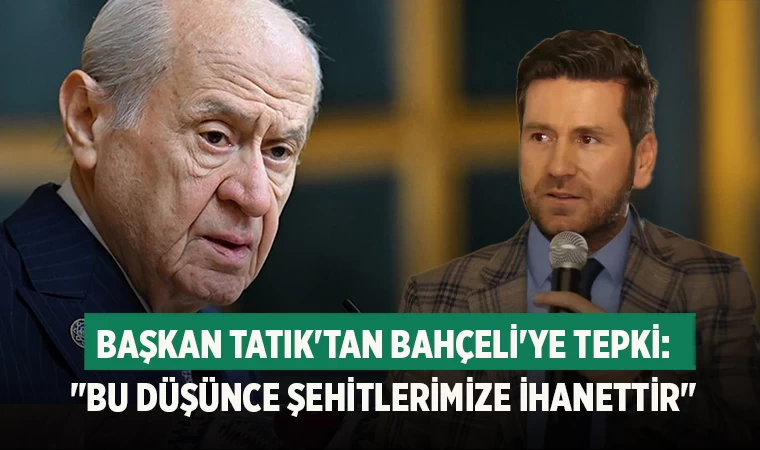 Tavas Belediye Başkanı Kadir Tatık'tan Bahçeli'ye Tepki: "Bu Düşünce Şehitlerimize İhanettir"
