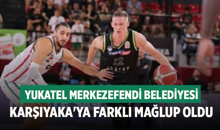 Yukatel Merkezefendi Belediyesi Karşıyaka'ya Farklı Mağlup Oldu