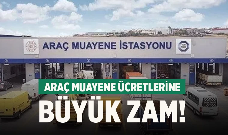 Araç Muayene Ücretlerine büyük Zam Geliyor