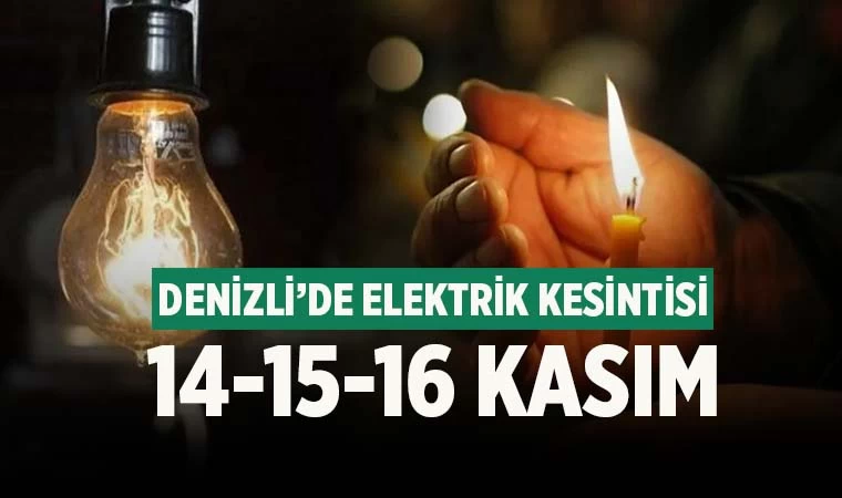 Denizli 14-15-16 Kasım elektrik kesintisi