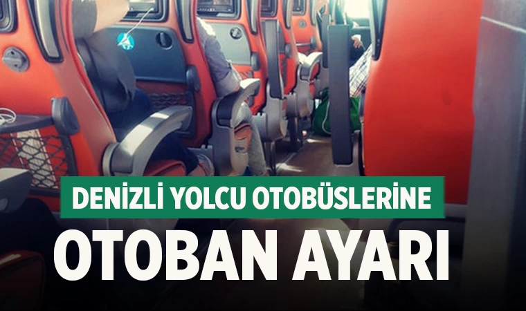 Denizli yolcu otobüslerine otoban ayarı