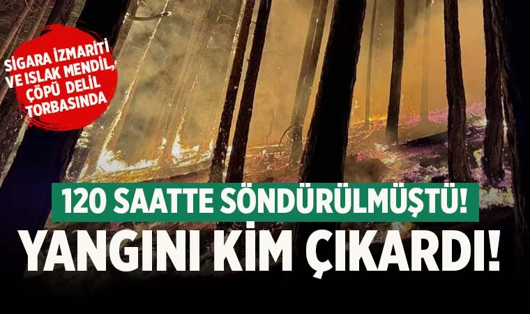 Denizli’de 120 saatte söndürülen yangınla ilgili soruşturmada flaş gelişme