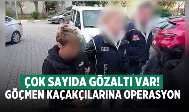 Denizli’de göçmen kaçakçılarına operasyon! Çok sayıda gözaltı var